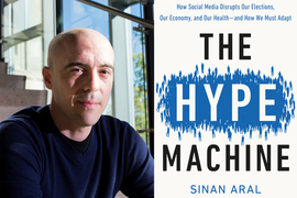 Sinan Aral and his new book The Hype Machine